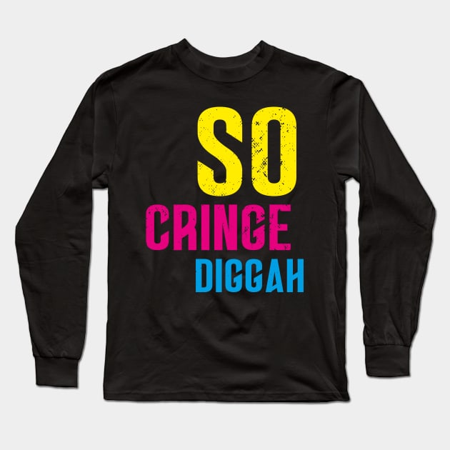 so cringe diggah - Jugendwort des Jahres 2020 Long Sleeve T-Shirt by sweetczak